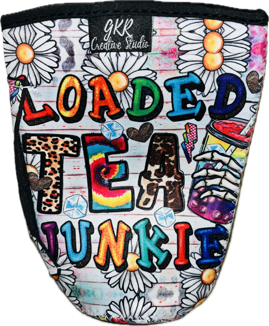 Loaded Tea Junkie Koozie