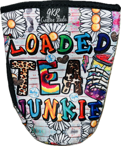 Loaded Tea Junkie Koozie